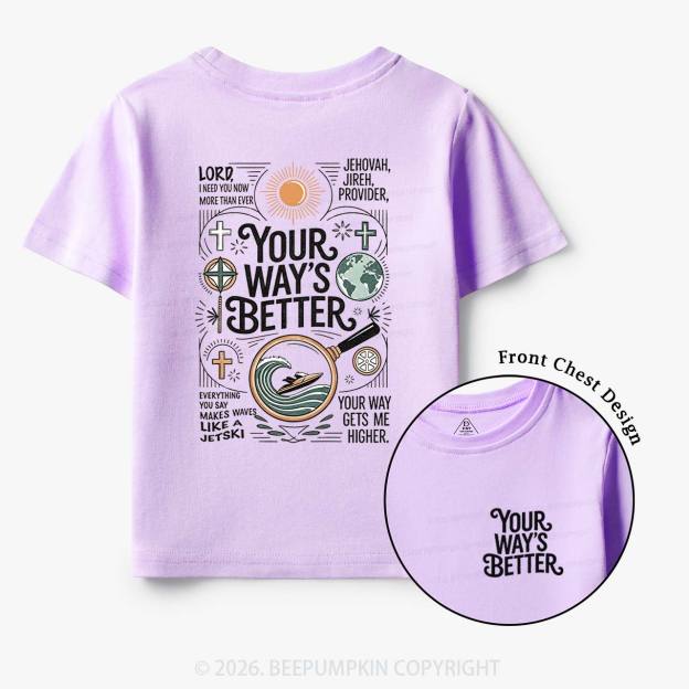 Your Way's Better Christian Toddler&Kid's Tees