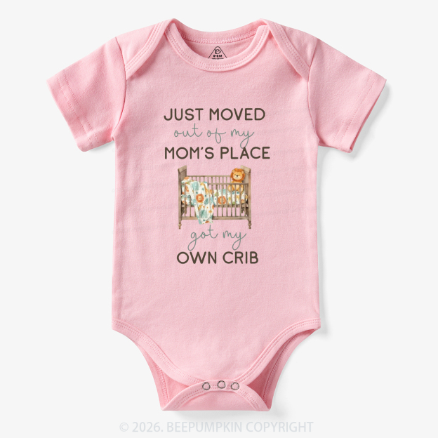 Moved out of my Mom's Place Got My Own Crib Funny Bodysuit
