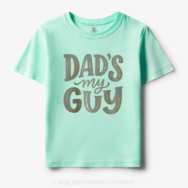 Dad's My Guy-Cute Father's Day Toddler&Kid's Tees