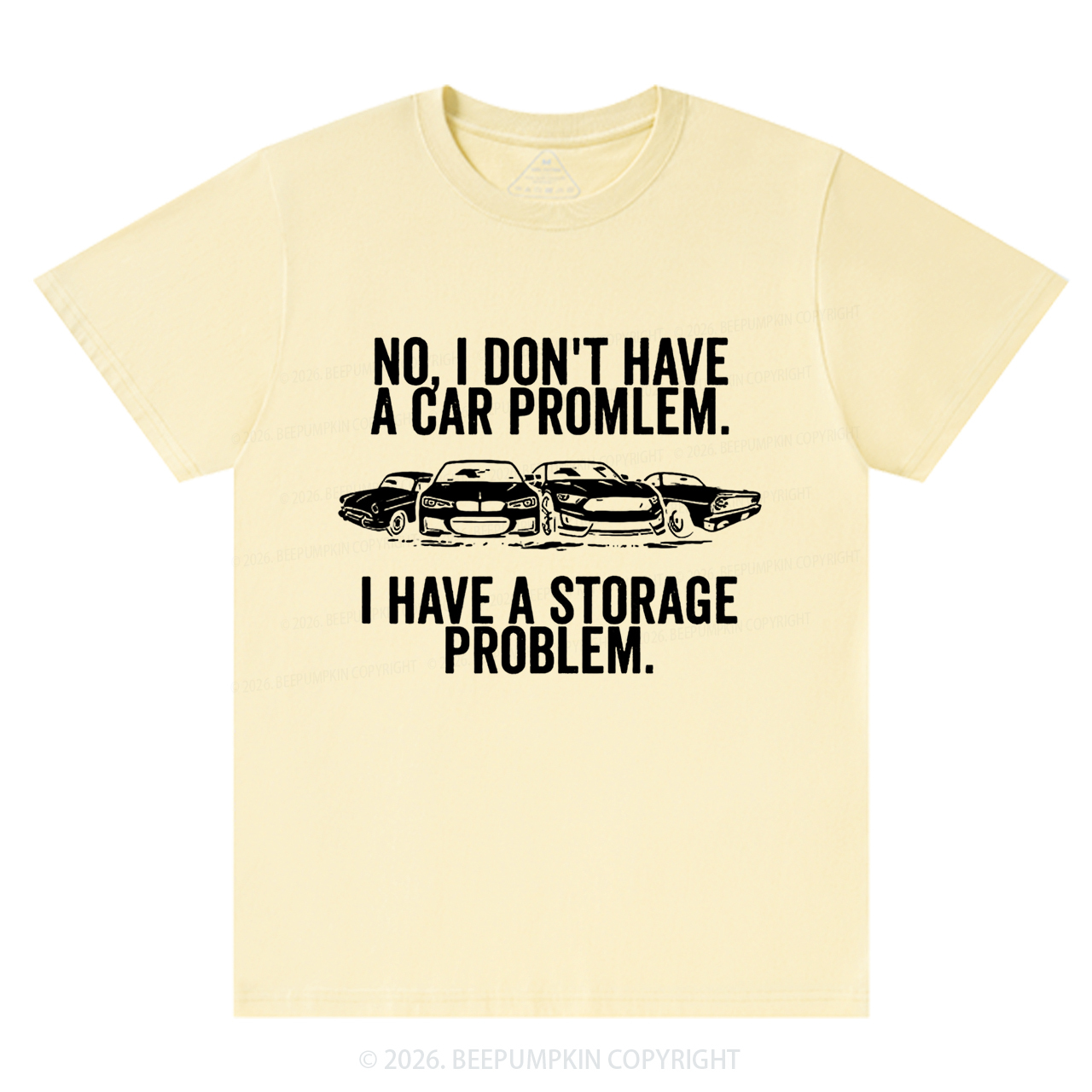 No I Don't Have a Car Problem I Have a Storage Problem T-Shirts
