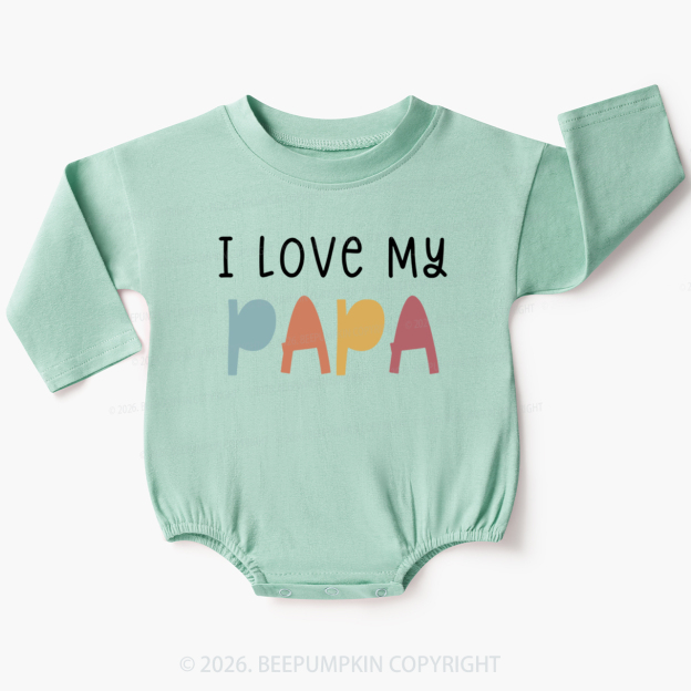 I Love My Papa Cute Father's Day Baby Bubble Romper