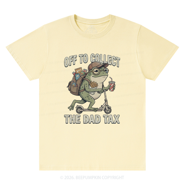 Funny Frog Off To Collect The Dad Tax T-Shirts
