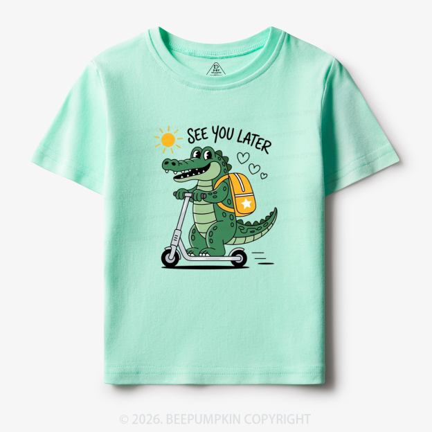 See You Later Funny Alligator Toddler&Kid's Tees