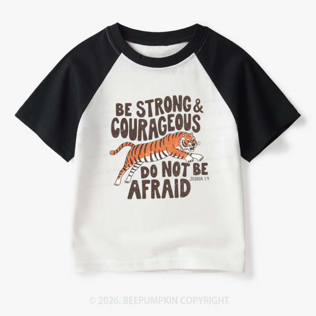 Be Strong Courageous Do Not Be Afraid Tiger Toddler&Kids Retro Raglan T-shirt