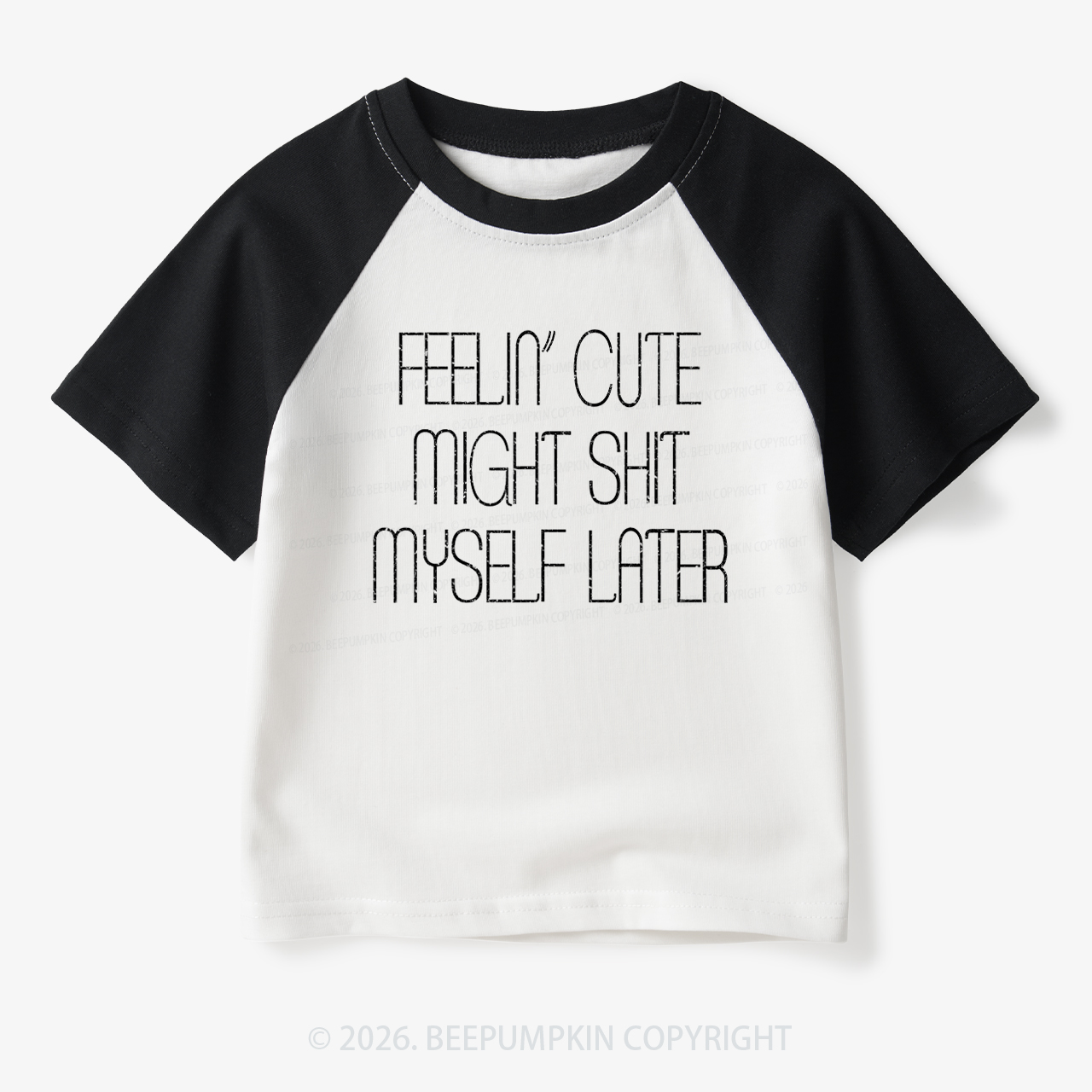 Feelin' Cute Might Shit Myself Later Toddler&Kids Retro Raglan T-shirt