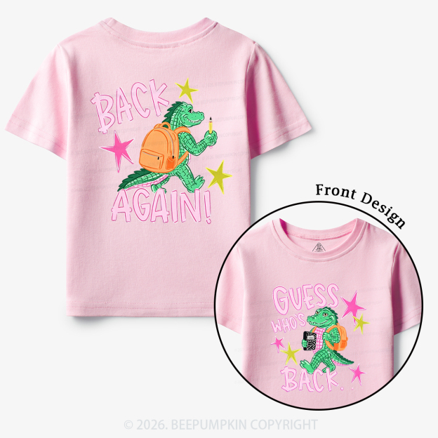 Guess Who's Back Funny Gator Back To School Toddler&Kid's Tees