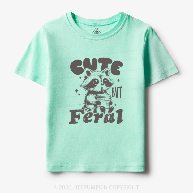 Funny Raccoon Cute But Feral Toddler&Kid's Tees