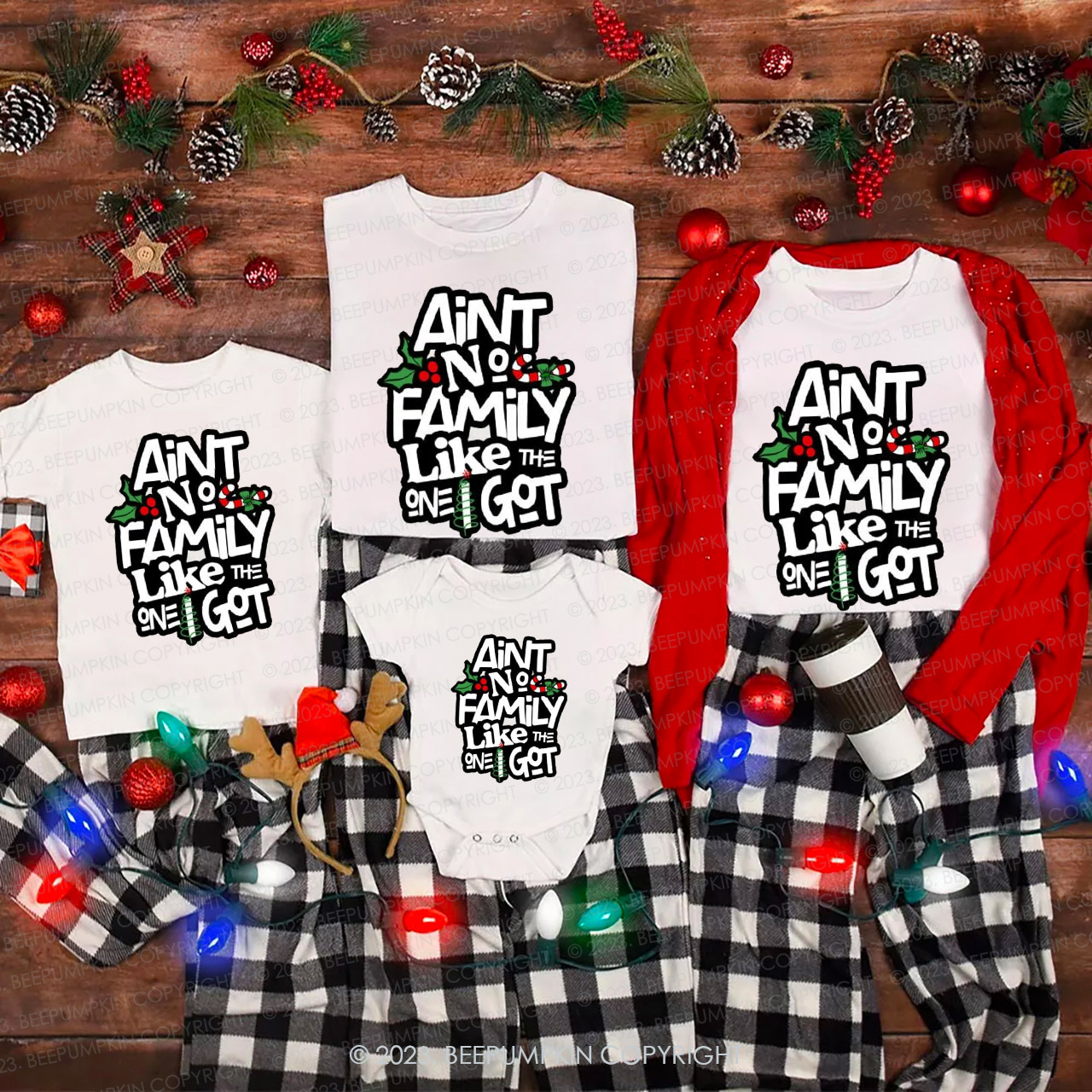 Ain't No Family Like The I Got Christmas Family Matching Shirts Beepumpkin