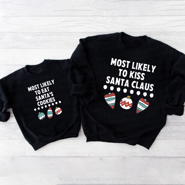 Most Likely Christmas Family Sweatshirts