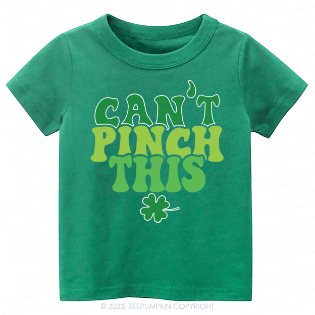 Can't Pinch This St.Patricks Day -Toddler Tees