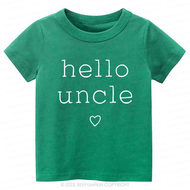 Hello Uncle -Toddler Tees