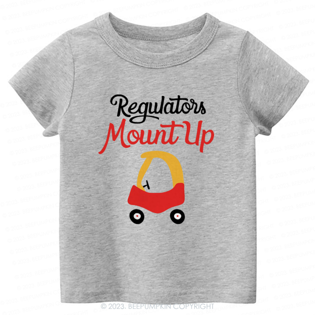 Regulators Mount Up -Toddler Tees