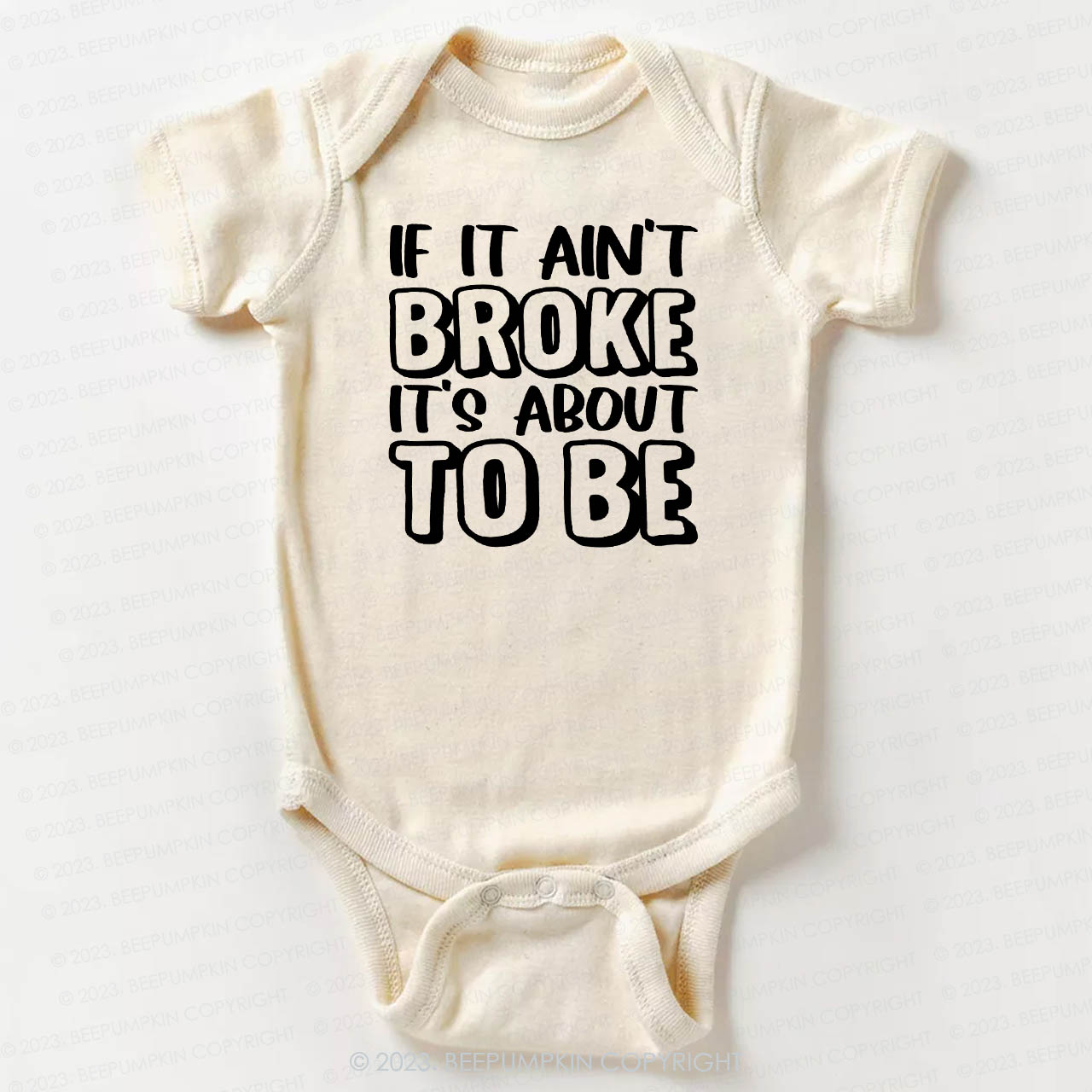 If It Ain't Broke It's About To Be Bodysuit For Baby