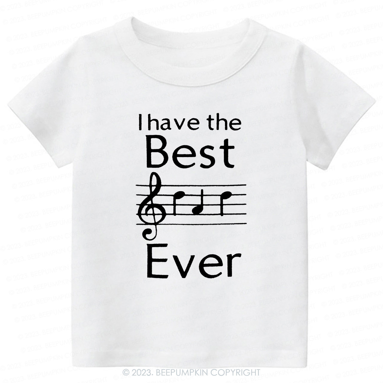 I Have The Best Ever Music Notes Kids Shirt