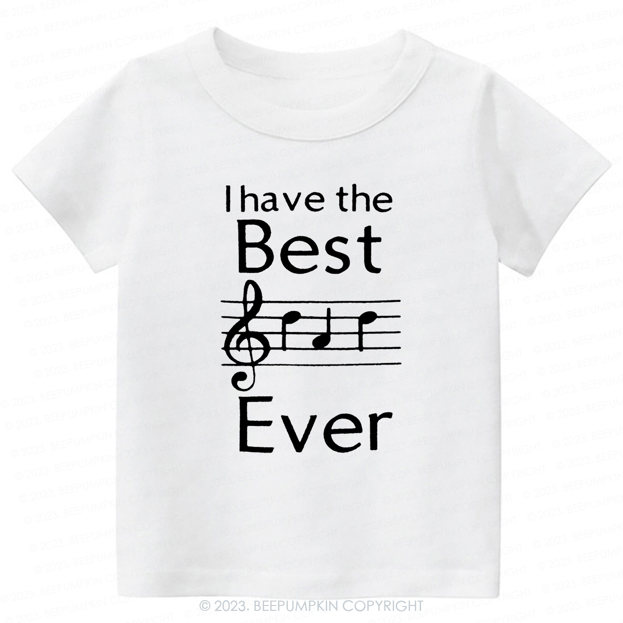 I Have The Best Ever Music Notes Kids Shirt