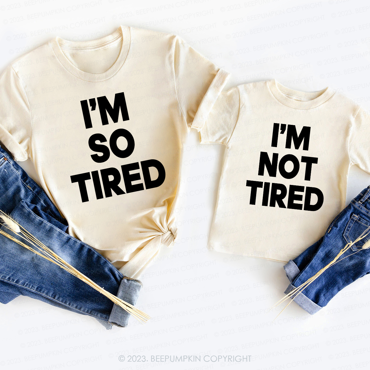 I'm So Tired T-Shirts For Mom&Me