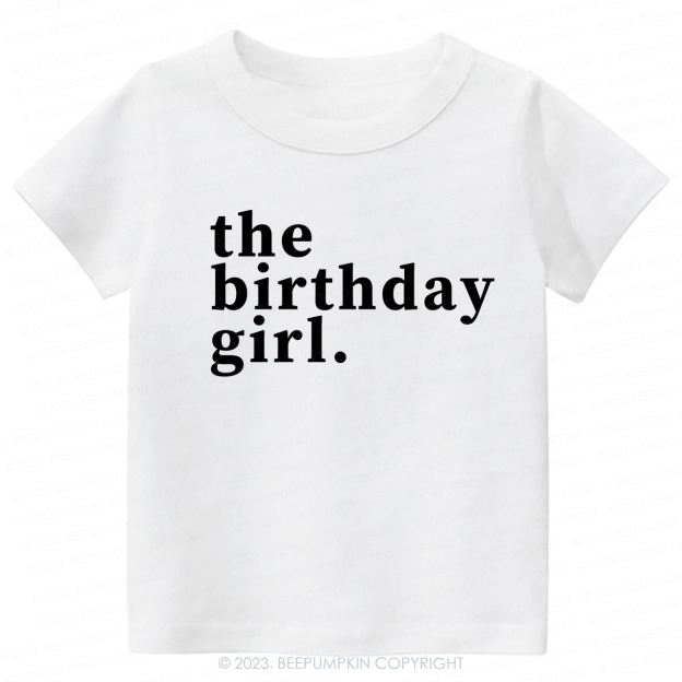 The Birthday Girl Kids Shirt
