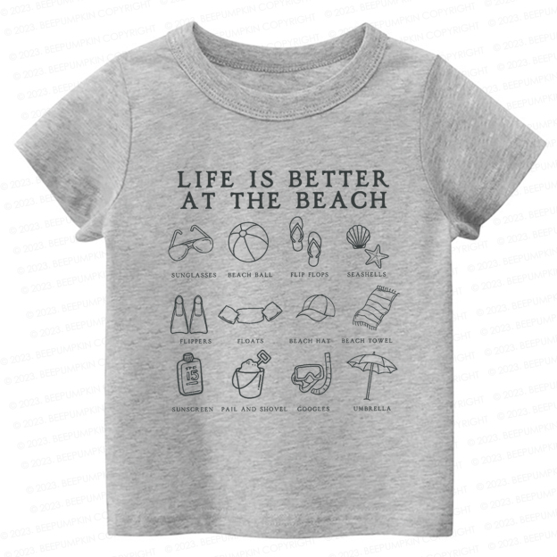 Life Is Better At The Beach Kids Shirt