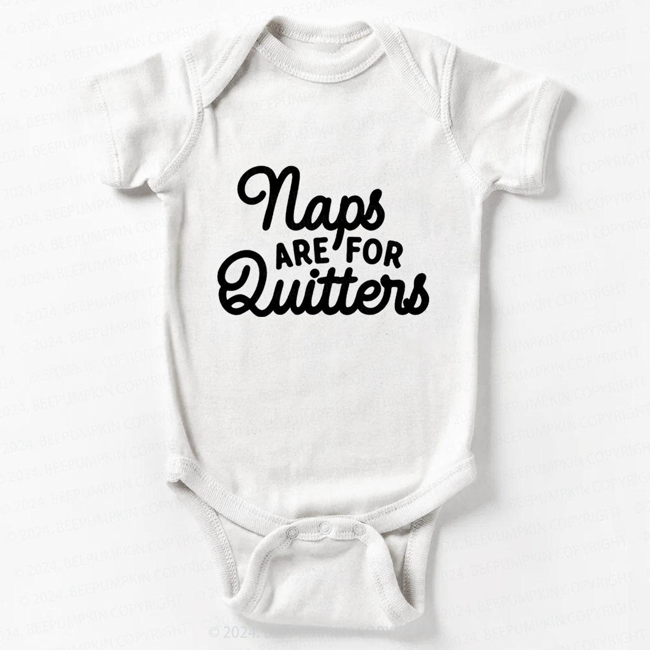 Naps Are For Quitters  Bodysuit For Baby