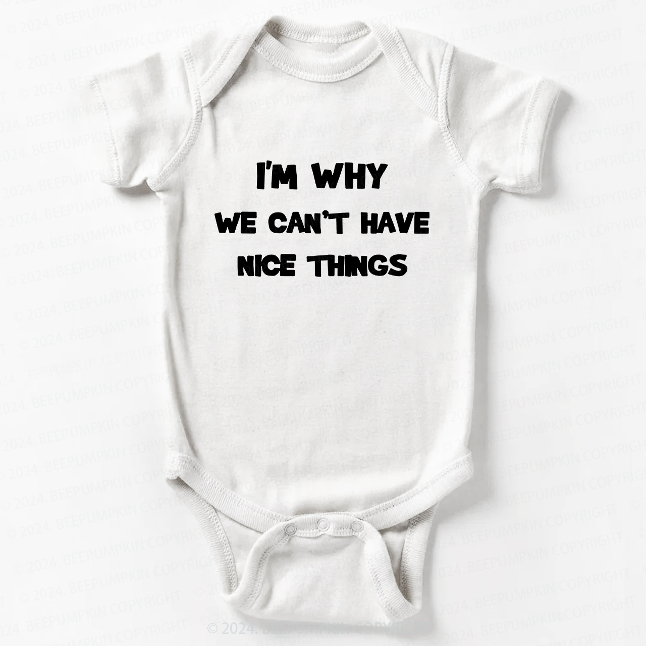 I��m Why We Can't Have Bodysuit For Baby