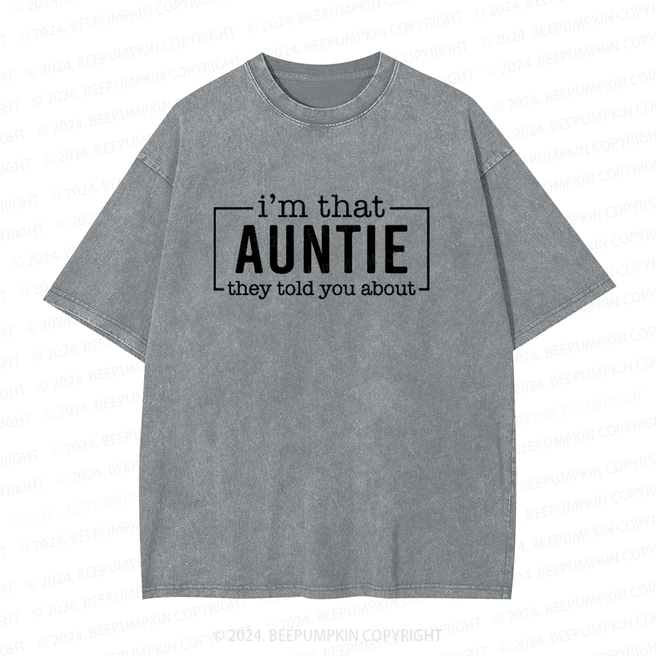 I'm That Auntie Funny Auntie Washed Tees