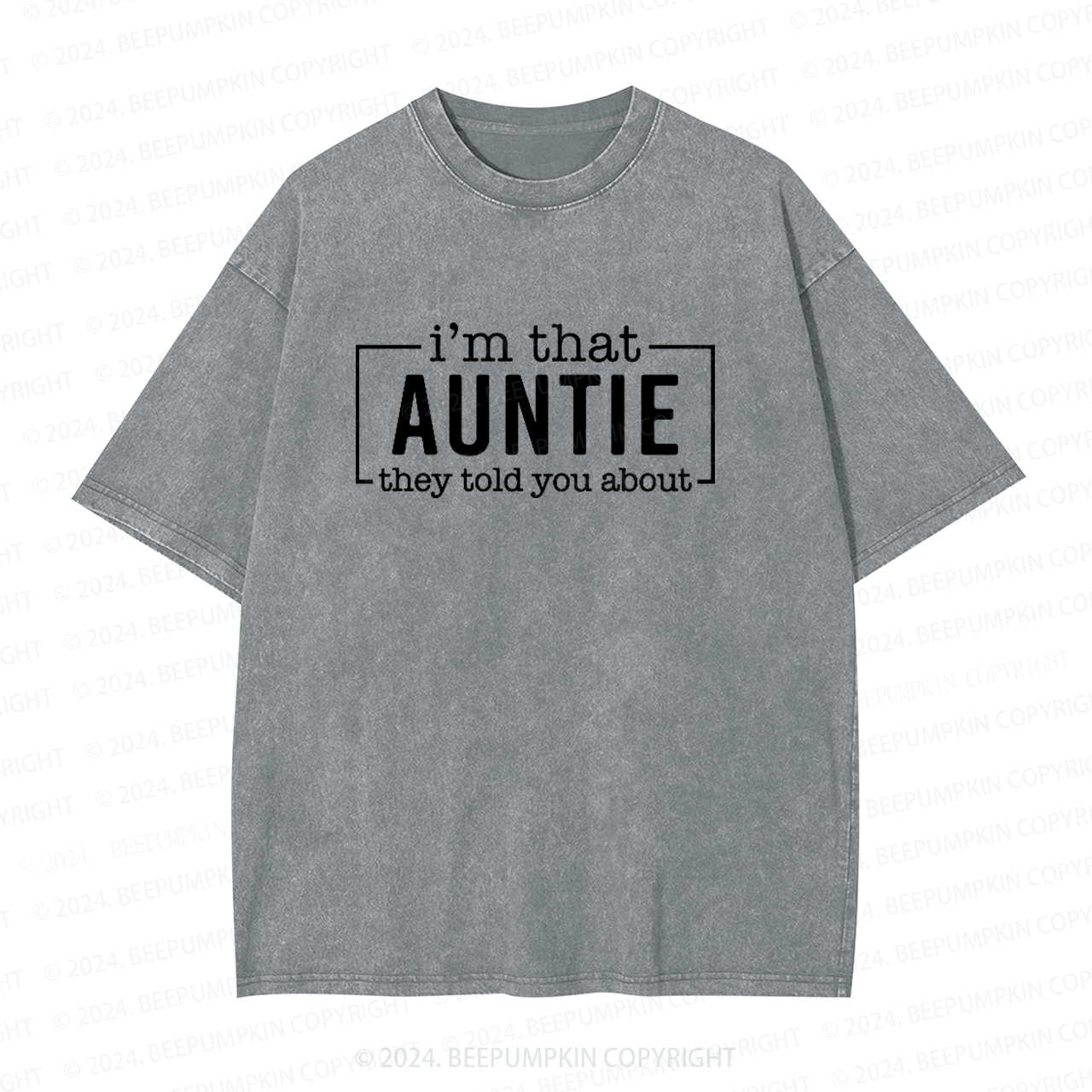 I'm That Auntie Funny Auntie Washed Tees