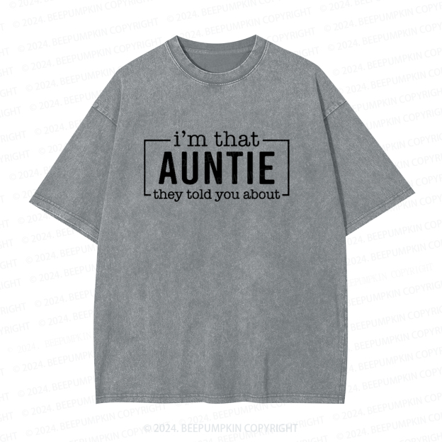 I'm That Auntie Funny Auntie Washed Tees