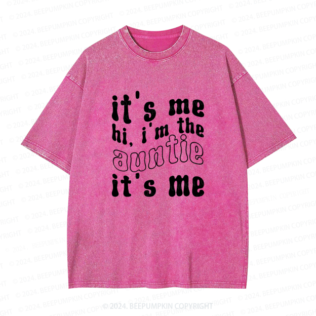 It's Me Hi  I’m The Aunt Auntie Washed Tees