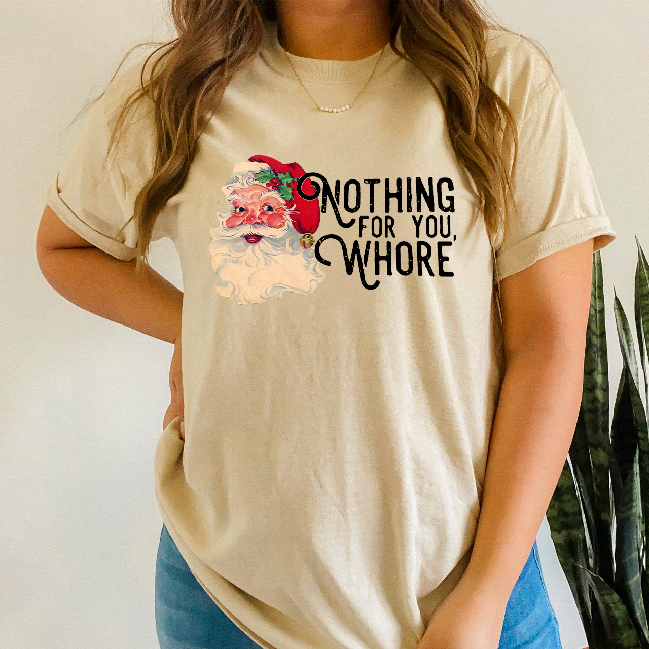 Nothing For You Whore Christmas Shirts For Mama Beepumpkin