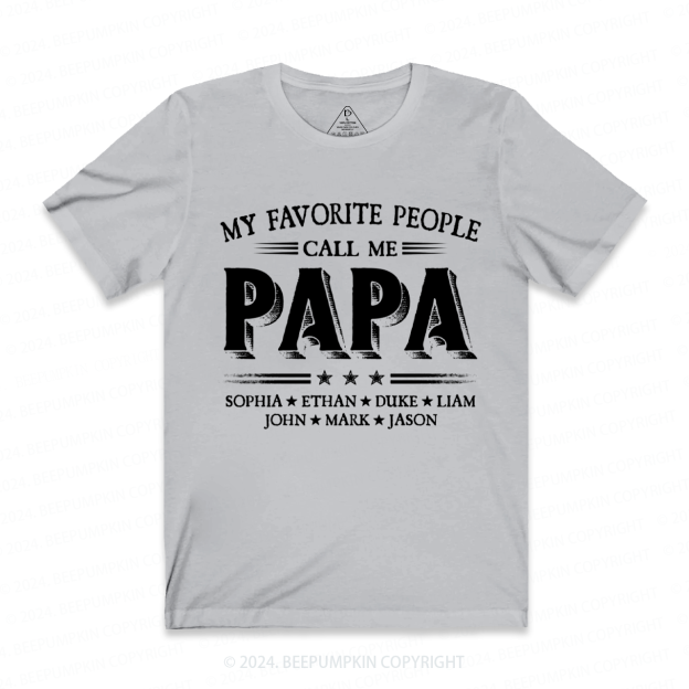 Personalized My Favorite People Call Me Gift Shirt Beepumpkin