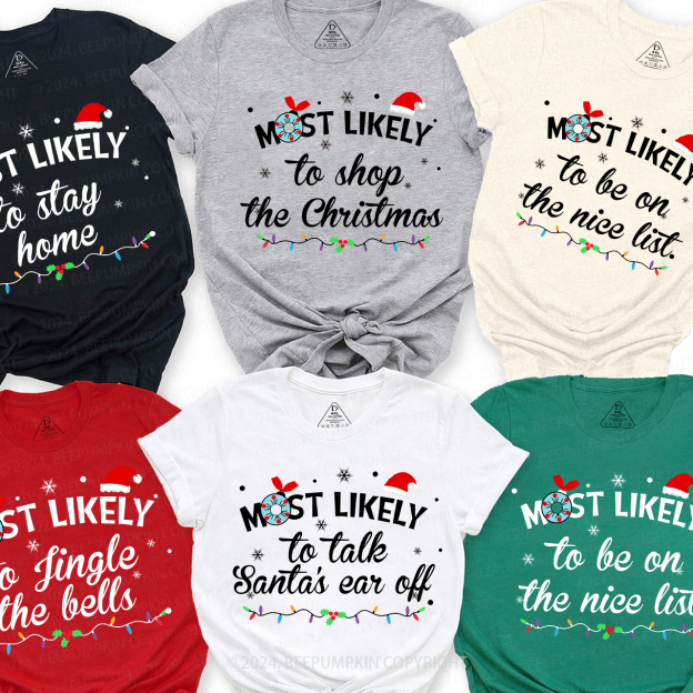 Cute Custom Most Likely To Christmas Family Shirt