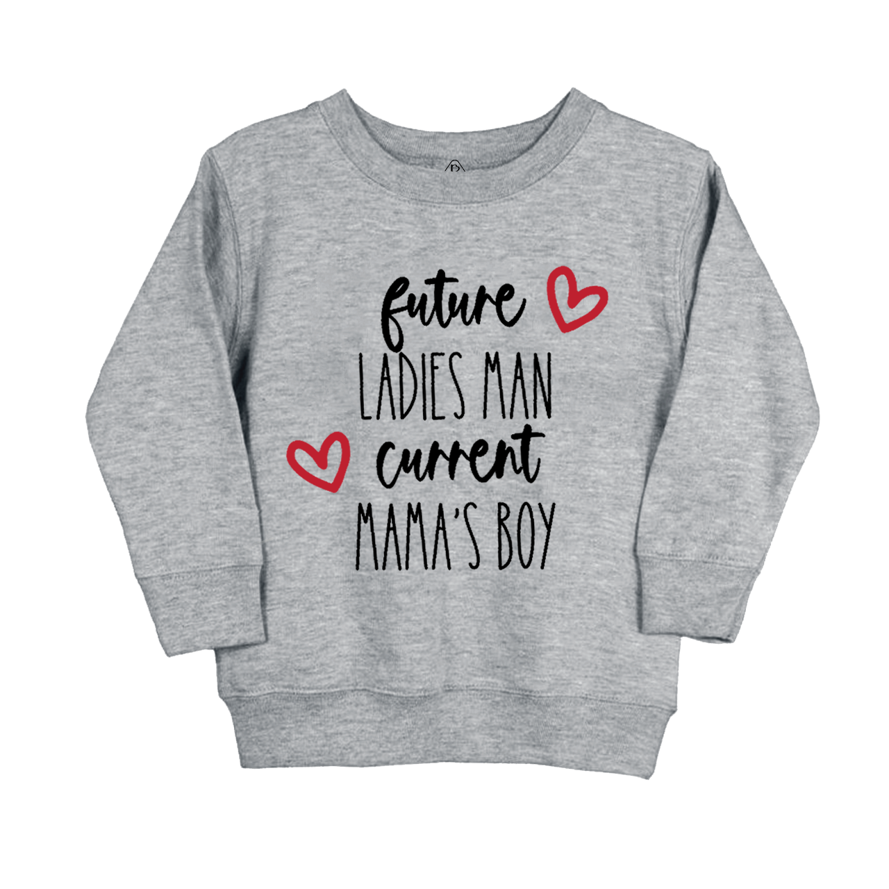Future Ladies Man Current Mama's Boy Kids Sweatshirt