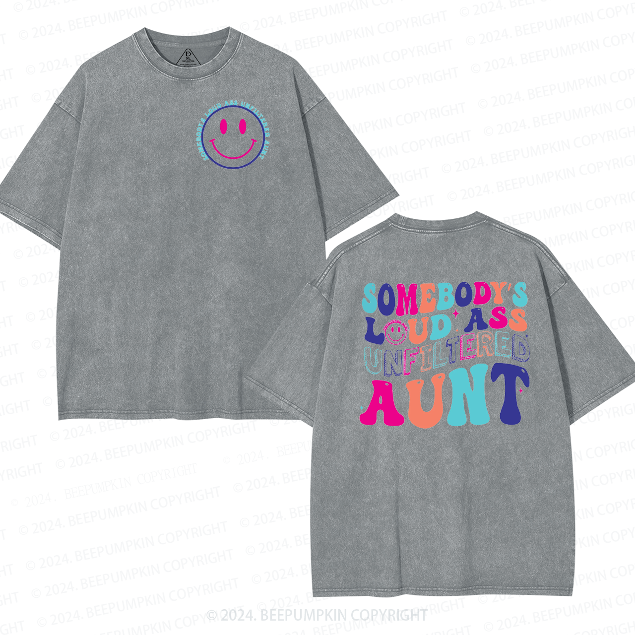 Somebody's Loud Ass Unfiltered Aunt Washed T-Shirts 