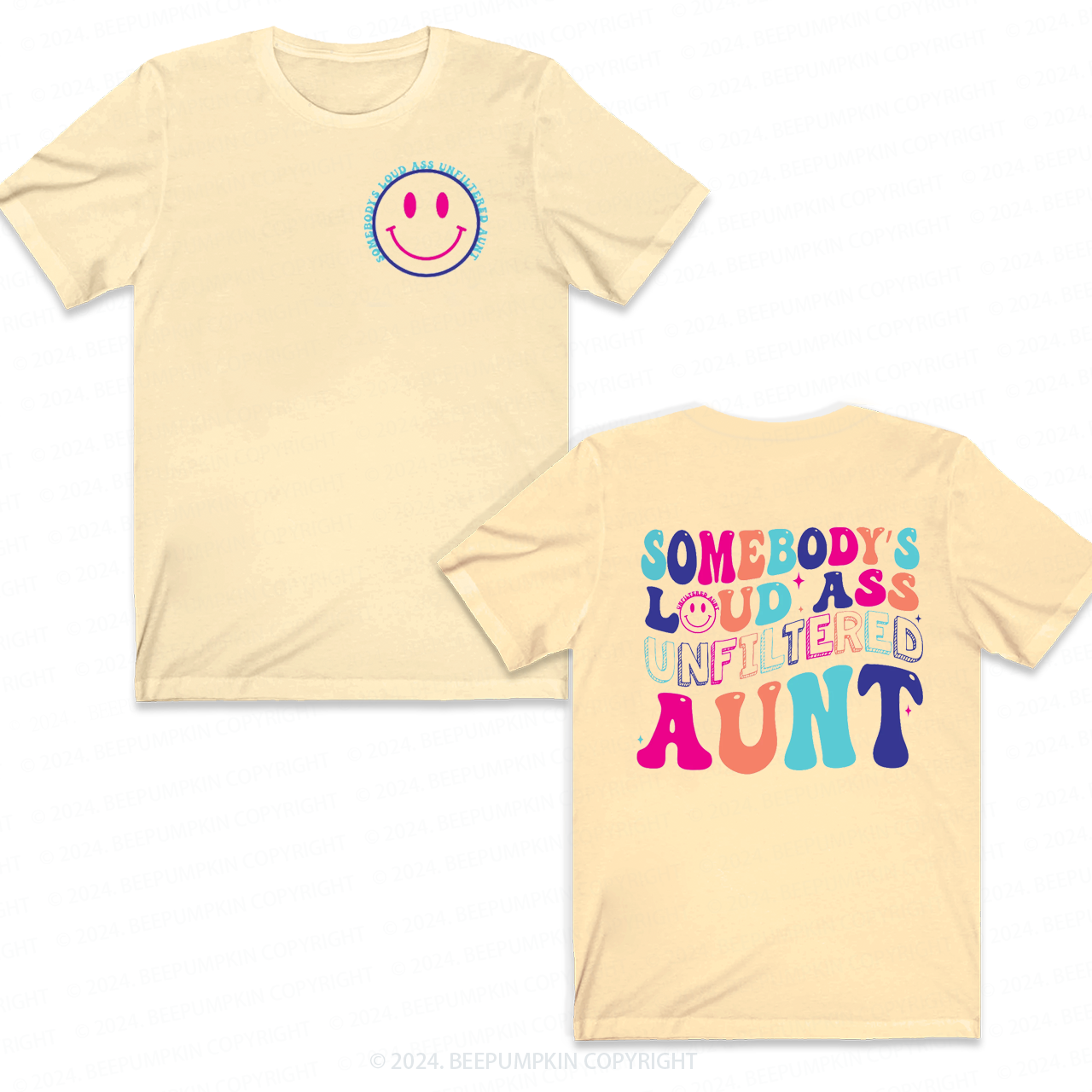 Somebody's Loud Ass Unfiltered Aunt T-Shirts 