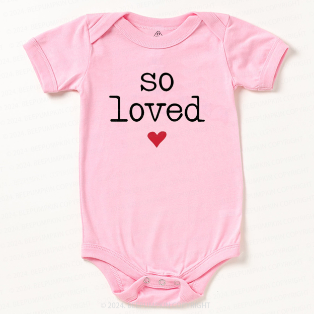 So Loved Valentine's Day Bodysuit For Baby