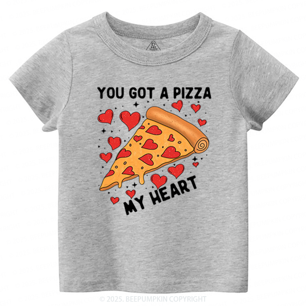 You Got A Pizza My Heart Valentine's Day Toddler&Kid's Tees Beepumpkin
