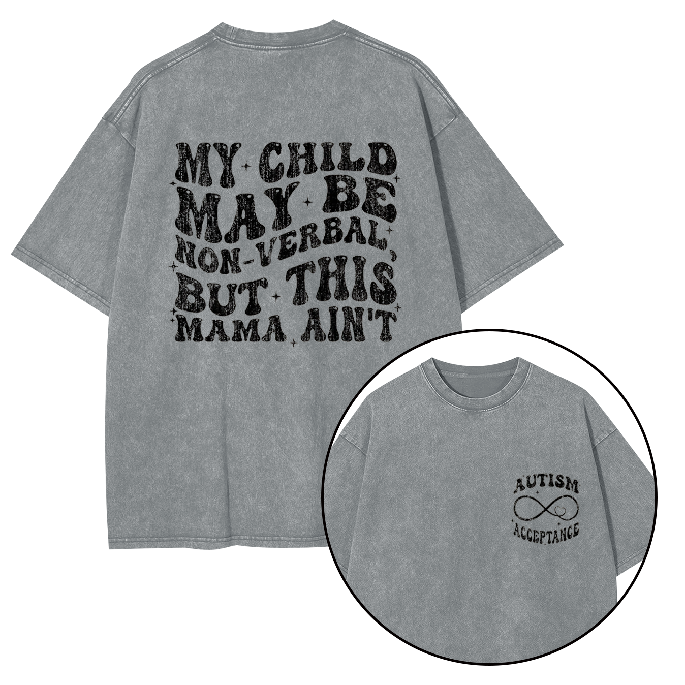 My Child May Be Non-Verbal But This Mama Ain’t Washed T-Shirts