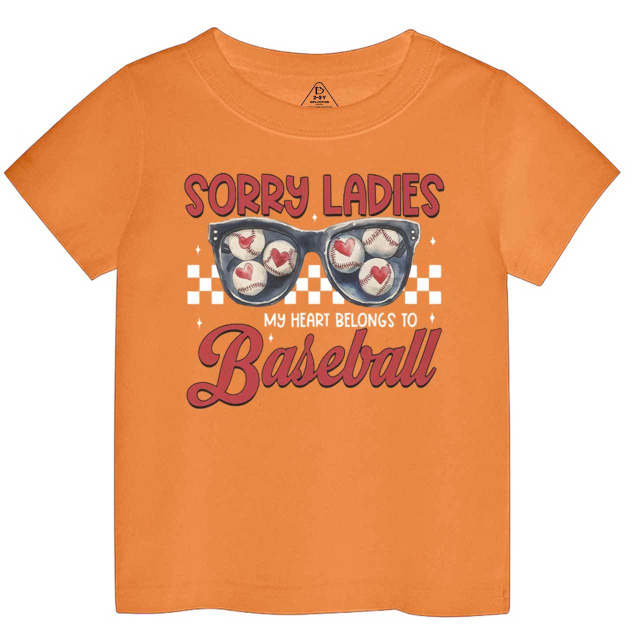 Sorry Ladies My Heart Belongs To Baseball Toddler&Kid's Tees Beepumpkin