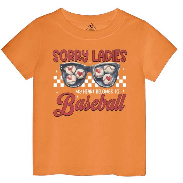 Sorry Ladies My Heart Belongs To Baseball Toddler&Kid's Tees Beepumpkin