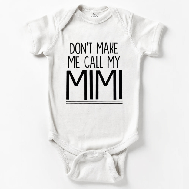Don't Make Me Call My Mimi Bodysuit Beepumpkin