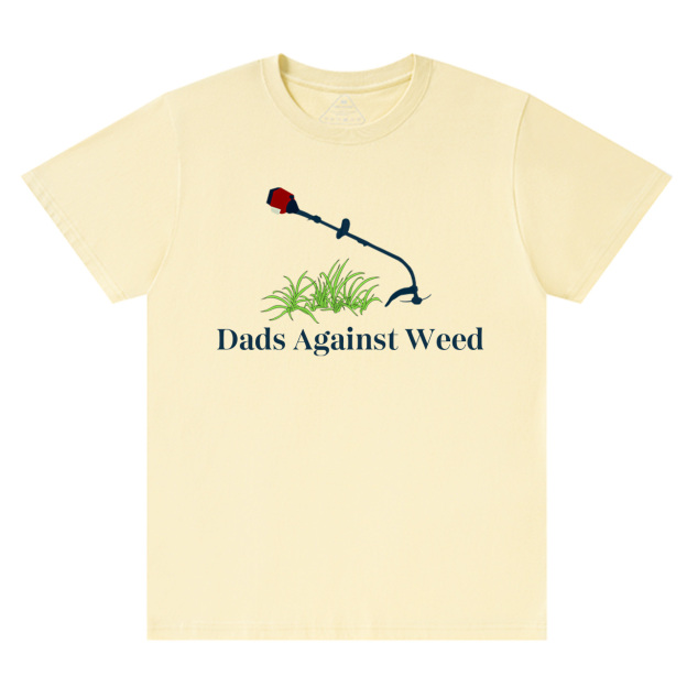 Dads Against Weed T-shirt
