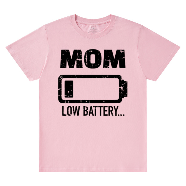 Mom Low Battery T-Shirts