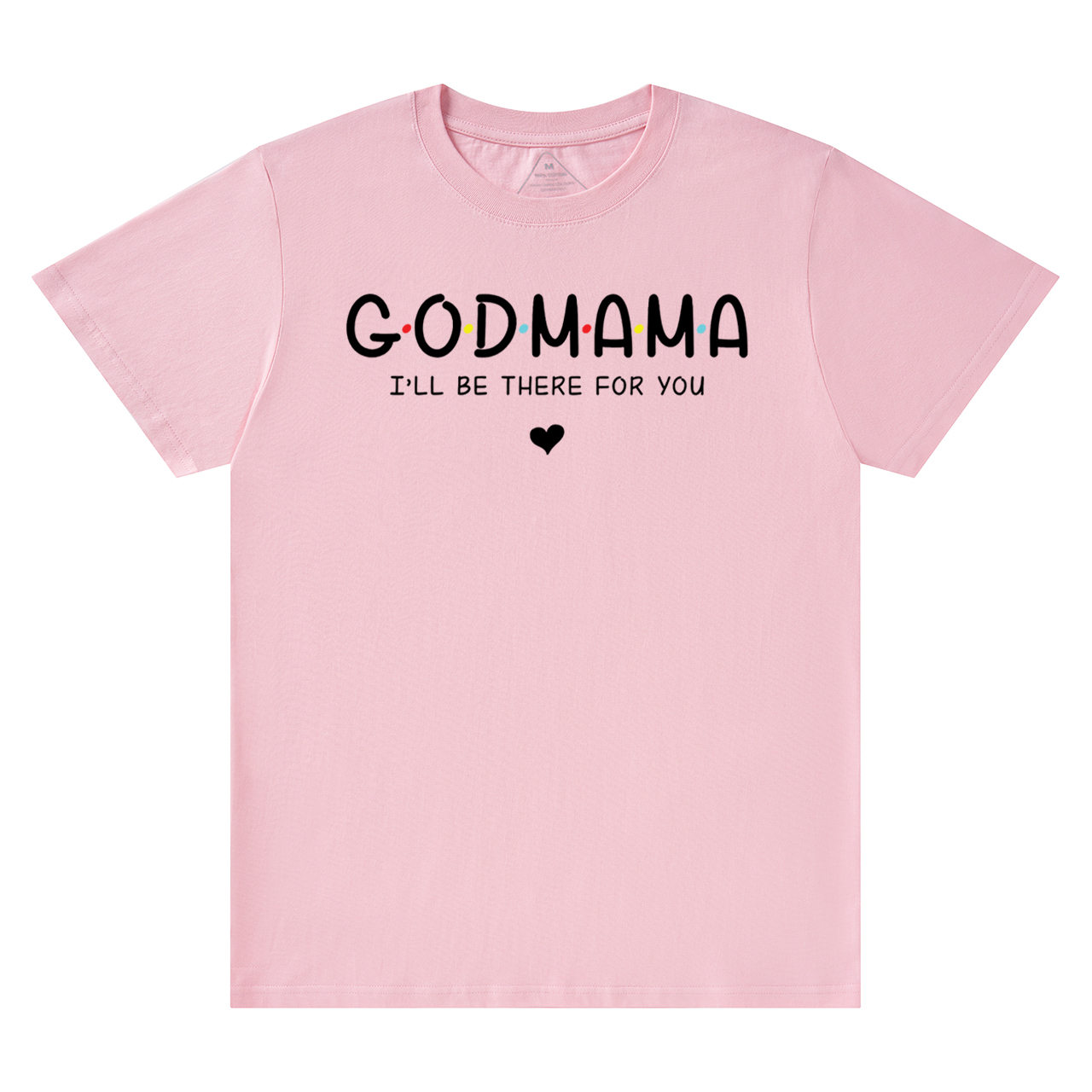 God Mama I’ll Be There For You T-Shirts