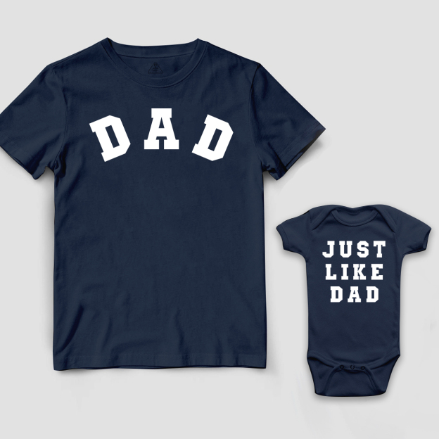 JUST LIKE DAD Matching Tees For Dad and me