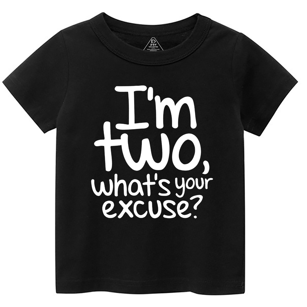 I’m Two, What’s Your Excuse? Toddler&Kid's Tees Beepumpkin
