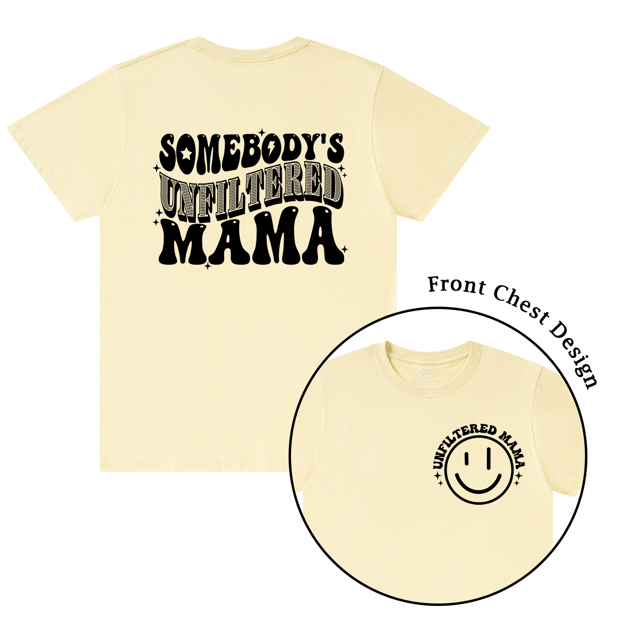 Somebody's Unfiltered Mama Shirt