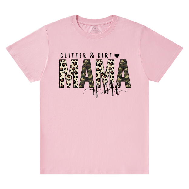 Glitter And Dirt Mama Of Both Shirt
