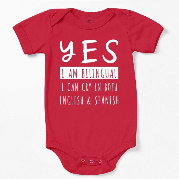 Yes I'm Bilingual I Can Cry In Both English And Spanish Bodysuit Beepumpkin 7