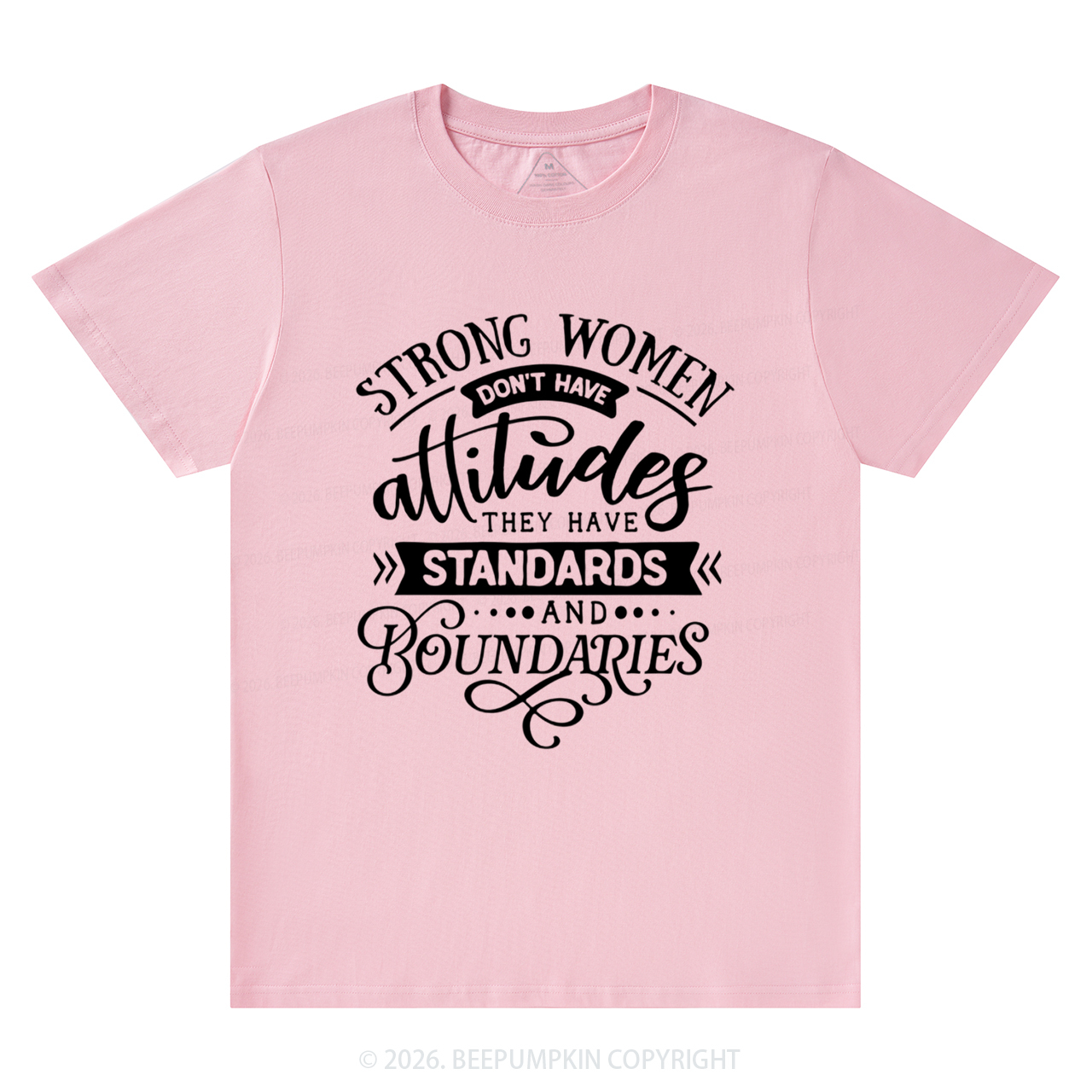 Strong Women Don't Have Attitudes T-Shirts Beepumpkin