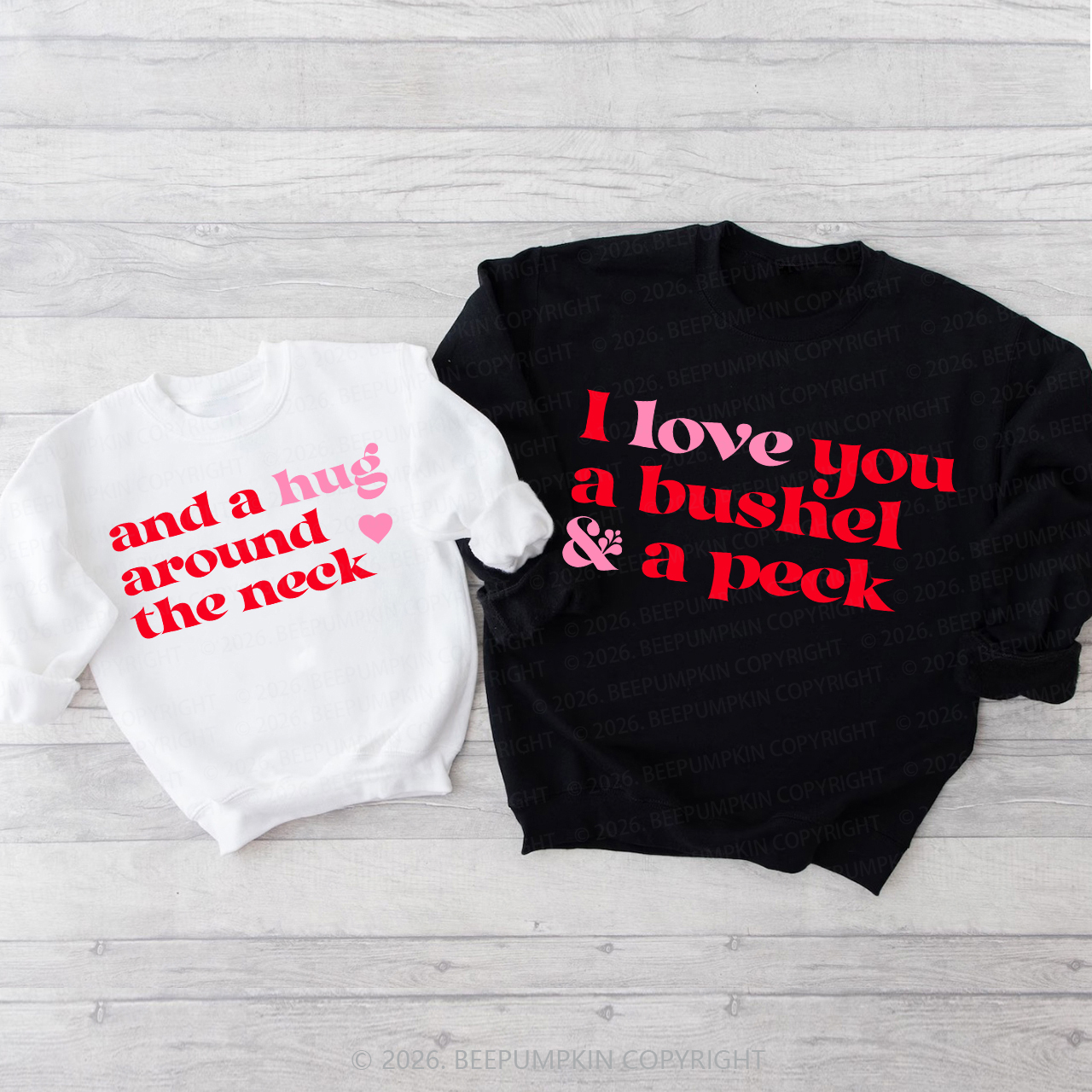 I Love You a Bushel and a Peck Matching Sweatshirts